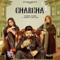 Charcha Gurlej Akhtar, Pamma Sahir MP3 Song, Charcha Album