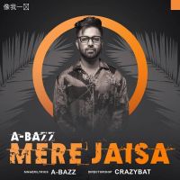 Mere Jaisa A Bazz MP3 Song, Mere Jaisa Album