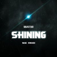 Shining Raxstar MP3 Song, Shining Album