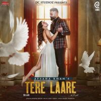 Tere Laare Afsana Khan MP3 Song, Tere Laare Album