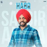 Haqq Satbir Aujla MP3 Song, Haqq Album