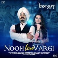 Nooh Tere Vargi Banger, Satbir Khera MP3 Song, Nooh Tere Vargi Album