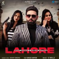 Lahore Gurlej Akhtar, Beant Sandhu MP3 Song, Lahore Album