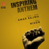 Download Inspiring Anthem Amar Bajwa mp3 song, Inspiring Anthem lyrics
