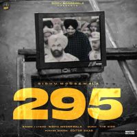 Download 295 Sidhu Moose Wala mp3 song, 295 lyrics