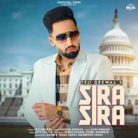 Sira Sira Teji Grewal MP3 Song, Sira Sira Album