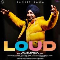 Loud Ranjit Bawa MP3 Song, Loud Album