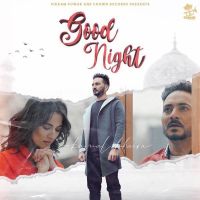 Good Night Kamal Khaira MP3 Song, Good Night Album