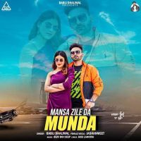 Mansa Zile Da Munda Jashanmeet, Babli Dhaliwal MP3 Song, Mansa Zile Da Munda Album