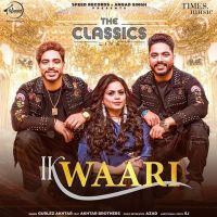 Ik Waari Gurlez Akhtar, Akhtar Brothers MP3 Song, Ik Waari Album