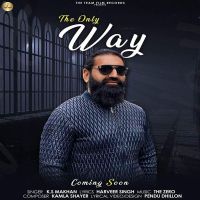 The Only Way Ks Makhan MP3 Song, The Only Way Album