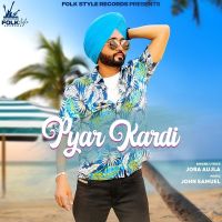 Pyar kardi Jora Aujla MP3 Song, Pyar kardi Album