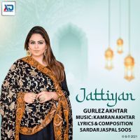 Jattiyan Gurlez Akhtar MP3 Song, Jattiyan Album