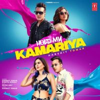 Hold My Kamariya Harshit Tomar, Rishita MP3 Song, Hold My Kamariya Album