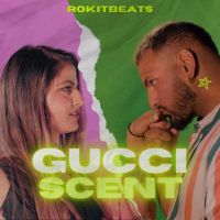 Gucci Scent Rokitbeats MP3 Song, Gucci Scent Album