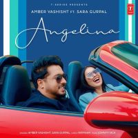 Angelina Amber Vashisht, Sara Gurpal MP3 Song, Angelina Album