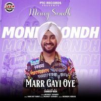 Marr Gayi Oye Money Sondh MP3 Song, Marr Gayi Oye Album