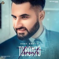 Toronto Veet Sohi MP3 Song, Toronto Album