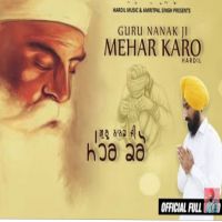 Download Guru Nanak Ji Mehar Kro Hardil mp3 song, Guru Nanak Ji Mehar Kro lyrics