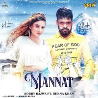 Mannat Bobby Bajwa, Heena Khan MP3 Song, Mannat Album