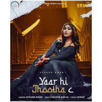 Yaar Hi Jhootha C Afsana Khan MP3 Song, Yaar Hi Jhootha C Album