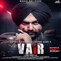 Vair Supneet Singh, Jashan Kaur MP3 Song, Vair Album