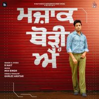 Majak Thodi Ae (Original) R Nait, Gurlej Akhtar MP3 Song, Majak Thodi Ae (Original) Album