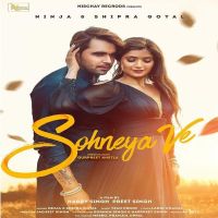 Sohneya Ve Shipra Goyal, Ninja MP3 Song, Sohneya Ve Album