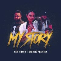 My Story Shortie Phantom, Asif Khan MP3 Song, My Story Album