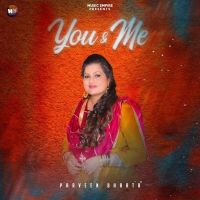 You Me Parveen Bharta MP3 Song, You Me Album