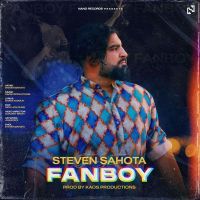 Fanboy Steven Sahota MP3 Song, Fanboy Album