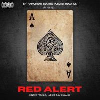 Red Alert Rav Aulakh MP3 Song, Red Alert Album