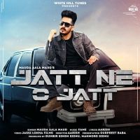 Jatt Ne O Jatt Maud Aala Maud MP3 Song, Jatt Ne O Jatt Album