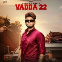Vadda 22 Sucha Yaar MP3 Song, Vadda 22 Album