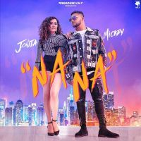 NA NA Mickey Singh, Jonita Gandhi MP3 Song, NA NA Album