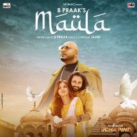 Maula (From Movie Ucha Pind) B Praak MP3 Song, Maula (From Movie Ucha Pind) Album