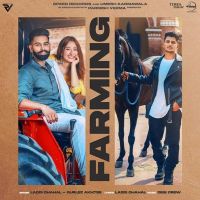 Farming Gurlej Akhtar, Laddi Chahal MP3 Song, Farming Album