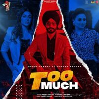 Too Much Gurlez Akhtar, Prabh Chahal MP3 Song, Too Much Album