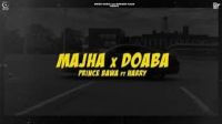 Majha X Doaba Harry, Prince Bawa MP3 Song, Majha X Doaba Album