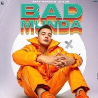 Starboy Jass Manak, Bohemia MP3 Song, Bad Munda Album