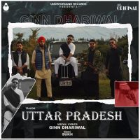 Uttar Pradesh Ginn Dhariwal MP3 Song, Uttar Pradesh Album