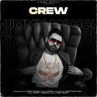 Crew Jimmy Mahal MP3 Song, Crew Album