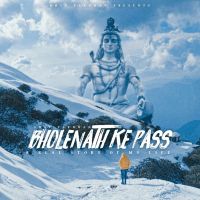 Bholenath Ke Pass Shiv Pardhan MP3 Song, Bholenath Ke Pass Album