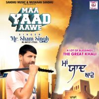 Maa yaad aawe Mr Sham, Muskaan Sandhu MP3 Song, Maa yaad aawe Album