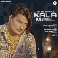 Kala Maal Amit Saini Rohtakiya MP3 Song, Kala Maal Album
