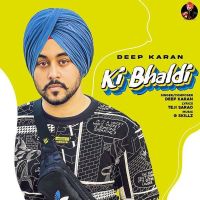 Ki Bhaldi Deep Karan MP3 Song, Ki Bhaldi Album