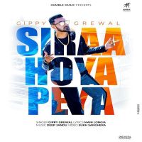 Siraa Hoya Peya (Limited Edition) Gippy Grewal MP3 Song, Siraa Hoya Peya (Limited Edition) Album