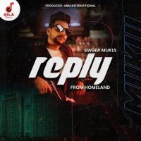 Reply (From Homeland) Mukul MP3 Song, Reply (From Homeland) Album