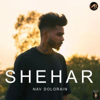 Shehar Nav Dolorain MP3 Song, Shehar Album