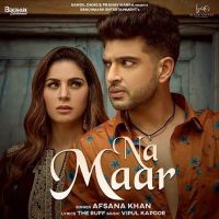 Na Maar Vipul Kapoor, Afsana Khan MP3 Song, Na Maar Album